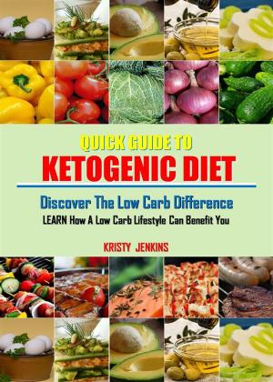 Cover of the book Quick Guide to Ketogenic Diet by Dr. Will Clower