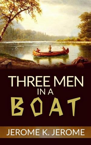 Cover of the book Three Men in a Boat by Joseph Toussaint Reinaud