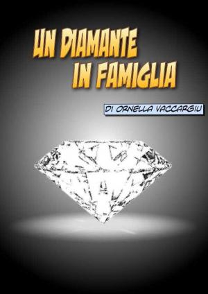 Cover of the book Un-diamante-in-famiglia by Teresa Joyce