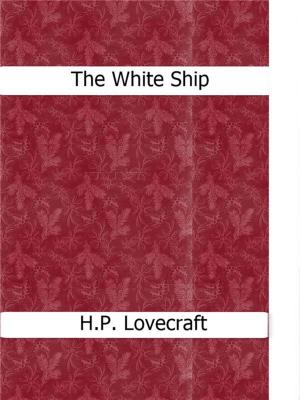 Cover of the book The White Ship by Thomas De Quincey