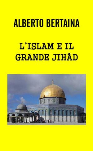 Cover of the book L'Islam è il grande JIHAD by Dr Ali Al-Hilli, Dr Muhammad Ali Shomali