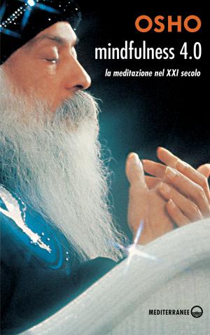 Cover of the book Mindfulness 4.0 by Gabriella D'Albertas, Giuseppe Vercelli