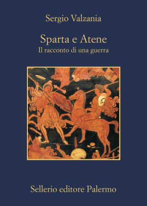 Cover of the book Sparta e Atene by Gian Mauro Costa, Aa. Vv., Alicia Giménez-Bartlett, Marco Malvaldi, Antonio Manzini, Francesco Recami