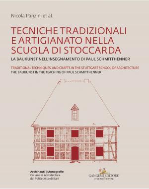 Book cover of Tecniche tradizionali e artigianato nella Scuola di Stoccarda - Traditional techniques and crafts in the Stuttgart School of Architecture