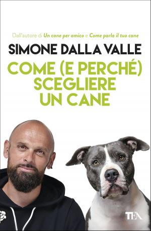 Book cover of Come (e perché) scegliere un cane