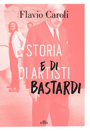 Cover of the book Storia di artisti e di bastardi by John Maynard Keynes