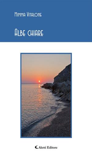 Cover of the book Albe chiare by Franca Scalco
