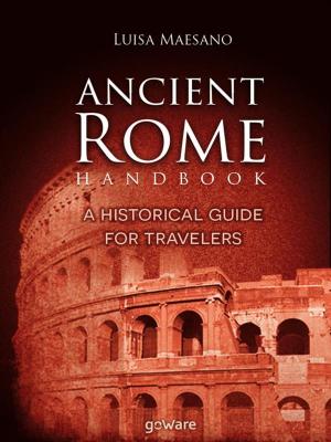 Cover of the book Ancient Rome Handbook. A historical guide for travelers by Mario Pasta e Mario Sironi
