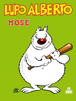 Cover of the book Lupo Alberto. Mosè by Charles Monroe Schulz