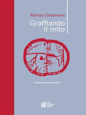Cover of the book Graffiando il mito by Carolina Pellegrino