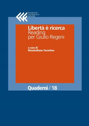 Cover of the book Libertà è ricerca. Reading per Giulio Regeni by Angelo Tasca, David Bidussa