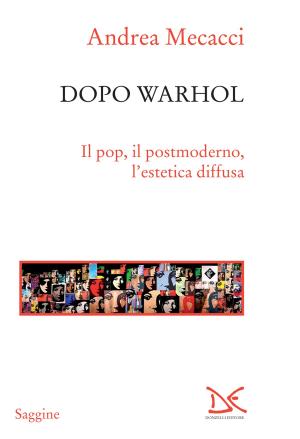 Cover of the book Dopo Warhol by Giorgio Zanchini