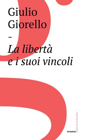 Cover of the book La libertà e i suoi vincoli by Strachey Lytton