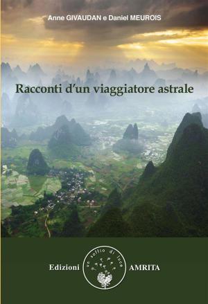 Cover of the book Racconti d’un viaggiatore astrale by Anne Givaudan