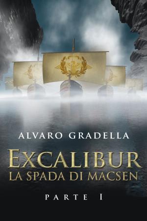 Book cover of EXCALIBUR – La Spada di Macsen - Parte Prima