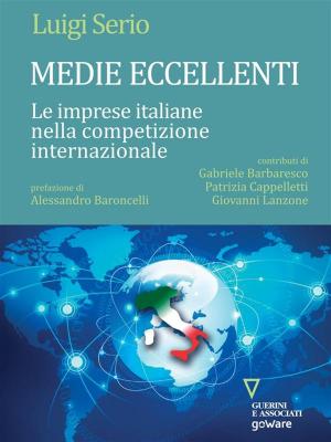 Cover of the book Medie eccellenti. Le imprese italiane nella competizione internazionale by Peter Trawny, a cura di Guelfo Carbone, traduzione di Alessandro Grassi
