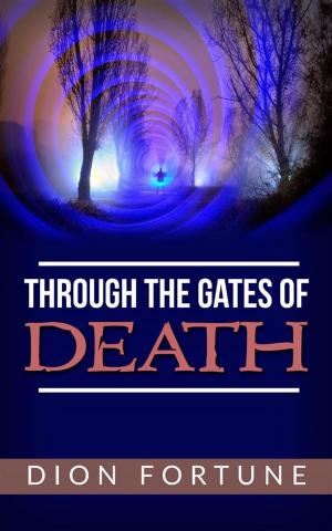 Cover of the book Through The Gates Of Death by Federico De Roberto