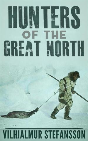 bigCover of the book Hunters Of The Great North by 