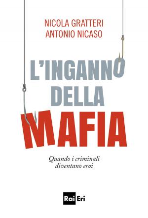 Cover of the book L'INGANNO DELLA MAFIA by Antonella Clerici