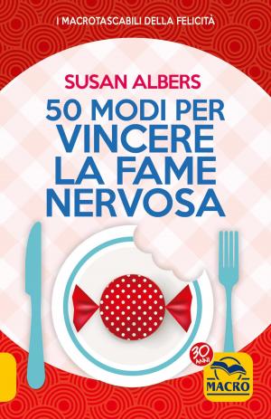 Cover of the book 50 modi per vincere la fame nervosa by Vincenzo Fanelli, William  Bishop
