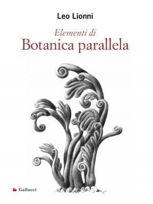 Cover of the book Elementi di Botanica parallela by Lucy Maud Montgomery