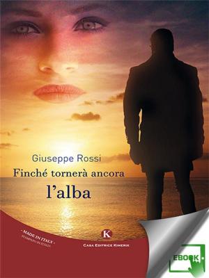 Cover of the book Finché tornerà ancora l’alba by Luca Carmelo