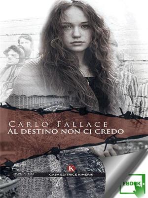 Cover of the book Al destino non ci credo by Corrado Leoni