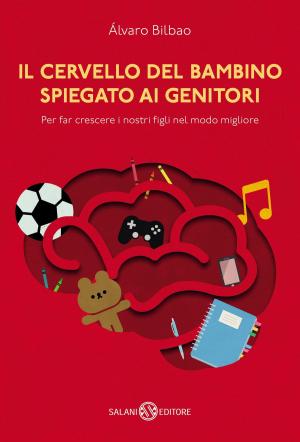Cover of the book Il cervello del bambino spiegato ai genitori by Astrid Lindgren