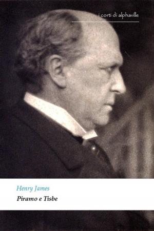 Cover of the book Piramo e Tisbe by Henry James