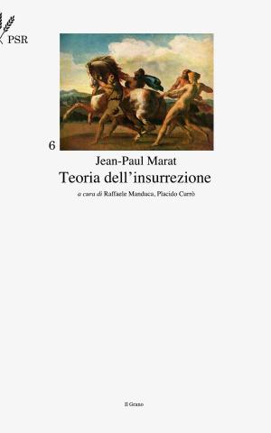 Cover of the book Teoria dell'insurrezione by Gaetano Mosca, Placido Currò, Saverio Di Bella