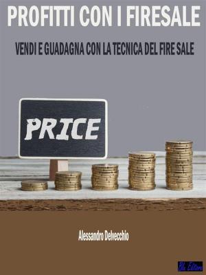 Book cover of Profitti con i Fire Sale