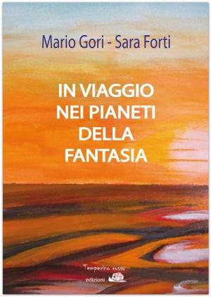 Cover of the book In viaggio nei pianeti della fantasia by Mariarcangela Poy