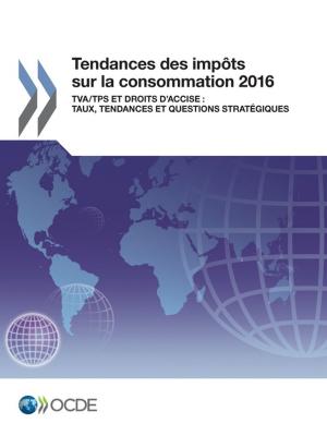 Cover of Tendances des impôts sur la consommation 2016