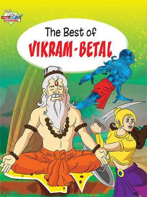 Cover of the book The Best of Vikram Betal by Dr. Reeta Peshawaria Menon, Anu Peshawaria