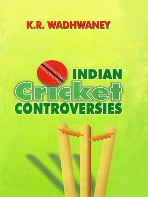 Cover of the book Indian Cricket Controversies by Dr. Venkata Rao Edara