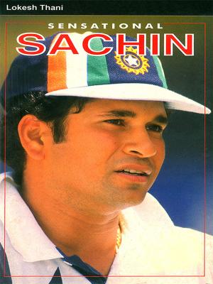 Cover of the book Sensational Sachin by Dr. Bhojraj Dwivedi, Pt. Ramesh Dwivedi