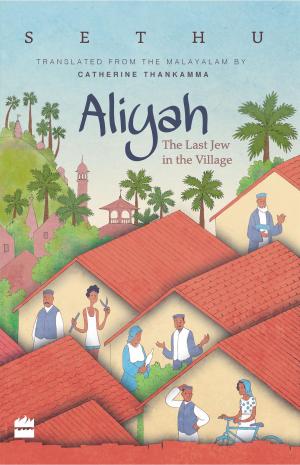 Cover of the book Aliyah: The Last Jew in The Village by Krishna Sobti