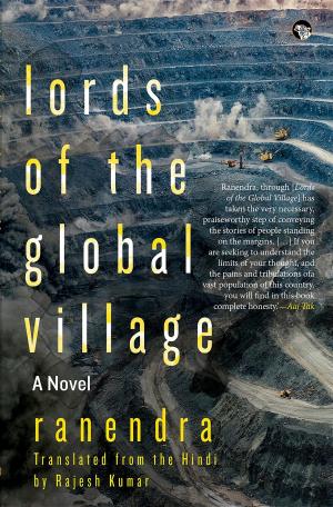 Cover of the book Lords of the Global Village by Nirupama Dutt