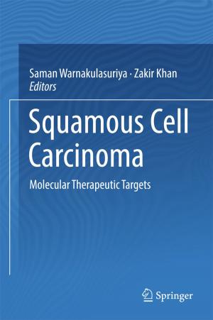Cover of the book Squamous cell Carcinoma by Vivi M. Heine, Stephanie Dooves, Dwayne Holmes, Judith Wagner