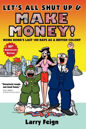 Cover of the book Let's All Shut Up and Make Money! by C. J. Ackerly, S. E. Gontarski