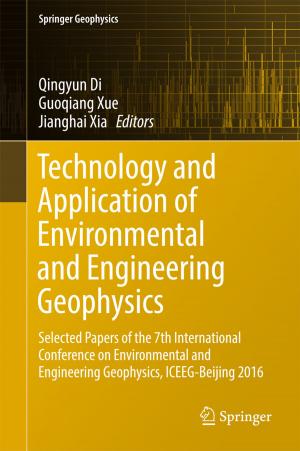 Cover of the book Technology and Application of Environmental and Engineering Geophysics by Huan Huan, Jianwei Xu, Jinsheng Wang, Beidou Xi
