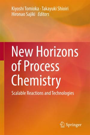 Cover of the book New Horizons of Process Chemistry by Satish V. Khadilkar, Rakhil S. Yadav, Bhagyadhan A. Patel