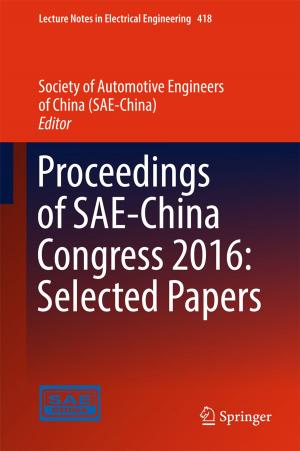 Cover of the book Proceedings of SAE-China Congress 2016: Selected Papers by Bo Liu, Wanlei Zhou, Tianqing Zhu, Yong Xiang, Kun Wang