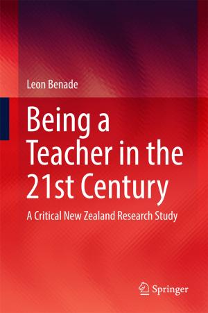 Cover of the book Being A Teacher in the 21st Century by Zhongmin Yang, Can Li, Shanhui Xu, Changsheng Yang