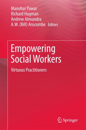 Cover of the book Empowering Social Workers by Jingdong Qu, Chunhui Fu, Xiang Wen