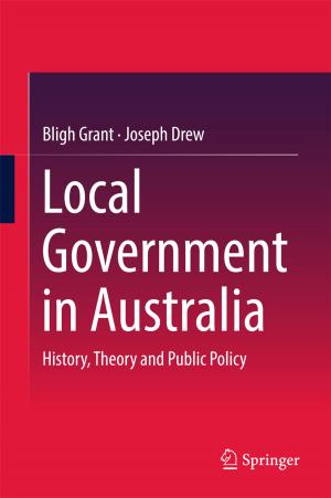 Cover of the book Local Government in Australia by Saad Kashem, Romesh Nagarajah, Mehran Ektesabi