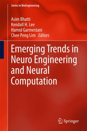 Cover of the book Emerging Trends in Neuro Engineering and Neural Computation by Weiying Zhang