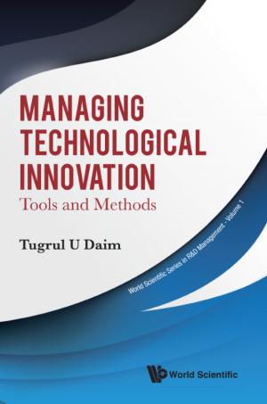 Cover of the book Managing Technological Innovation by Khee Giap Tan, Sangiita Wei Cher Yoong, Sasidaran Gopalan;Le Phuong Anh Nguyen