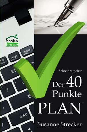 Cover of the book Der 40-Punkte-Plan by Bettina Ferbus