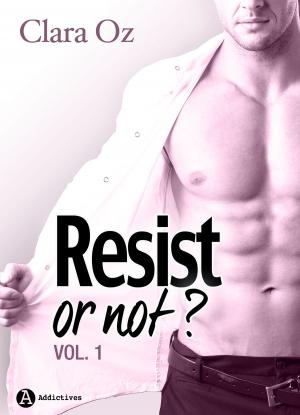 Cover of the book Resist… or not ? - 1 by Kim Grey